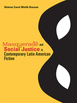 cover image of Masquerade and Social Justice in Contemporary Latin American Fiction
